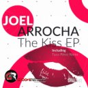 Joel Arrocha - The Kiss (Tuco Perez Remix)