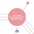 Walder - Meanwhile