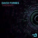 David Forbes - Timewarp (Original Mix)