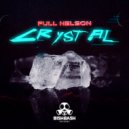 Full Nelson - Crystal (Full Nelson Remix)