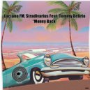 Luciano FM, Stradivarius feat. Tommy Delirio - Money Back