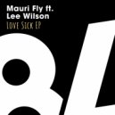 Mauri Fly, Lee Wilson - Love Sick (Club Mix)