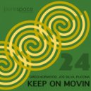 Greg Norwood, Joe Silva, Pucona - Keep On Movin'