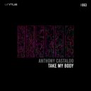 Anthony Castaldo - Take My Body