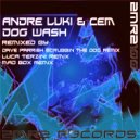 Andre Luki & Cem - Dog Wash (Dave Parrish Scrubbin The Dog Remix)