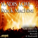 Vladis Love - Rock Machine (Shadowfall Intro Mix)