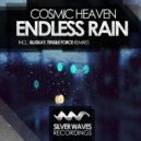 Cosmic Heaven - Endless Rain
