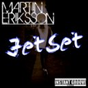 Martin Eriksson - JetSet (Original Mix)