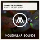 Saket & Kate Miles - Empty Heart Again