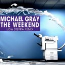 Michael Gray - The Weekend