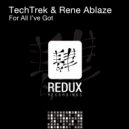 TechTrek & Rene Ablaze - For All I\'ve Got (Dima Krasnik Remix)