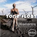 Tone Float - Ultramantra