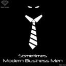 Modern Business Men - Sometimes (Club Mix)