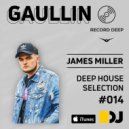 James Miller - Deep House Selection #014