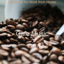 Cafe Music - No Drums Jazz Soundtrack for Staying at Home ()