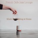 French Cafe Jazz Lounge - Lovely Social Distancing ()