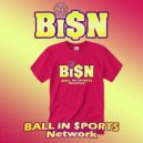 Ball In Sports Network - BI$N Fusha TShirt