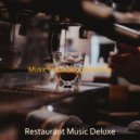 Restaurant Music Deluxe - Mood for Lockdowns - Piano and Guitar Smooth Jazz