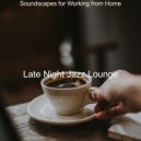 Late Night Jazz Lounge - Carefree Backdrop for Work from Home