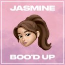 Jasmine - Boo'd Up