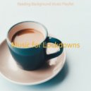 Reading Background Music Playlist - Mood for Lockdowns - No Drums Jazz ()