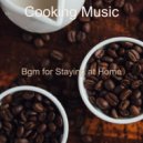 Cooking Music - Background Music for Staying at Home