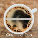 Cafe Jazz Duo - Tranquil Backdrop for Work from Home