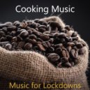 Cooking Music - Happening Ambience for Cooking at Home ()