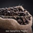 Jazz Saxophone Playlist - Elegant Soundscape for Working from Home