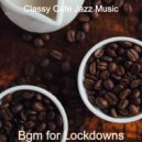 Classy Cafe Jazz Music - Cheerful Music for Lockdowns - Guitar