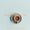Upbeat Instrumental Music - Smart Smooth Jazz Duo - Ambiance for Cooking at Home ()