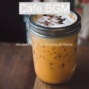 Cafe BGM - Mellow Ambiance for Staying at Home