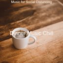 Dinner Music Chill - Quiet Backdrop for Work from Home