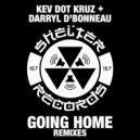 Kev Dot Kruz, Darryl D'Bonneau - Going Home
