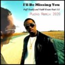 Puff Daddy & Faith Evans - I\'ll Be Missing You (Pucko Remix 2020)