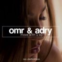 OMR & Adry - Move With U