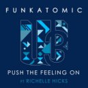 Funkatomic feat. Richelle Hicks - Push The Feeling On