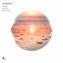 Mechanism - Serenity