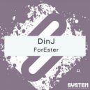 DinJ (aka Dan InJungle) - ForEster