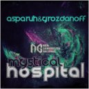 Asparuh & Grozdanoff - Mystical Hospital