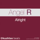 Angel R - Alright (Original Mix)