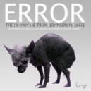 The Hi-Yahs, Tron Johnson feat JACQ - Error (Taylor Thomas Remix)