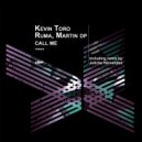 Kevin Toro, Ruma - Call Me