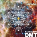 BadBwoy BMC - DMT (Original Mix)