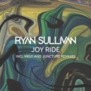 Ryan Sullivan - Joy Ride (MKLY Remix)