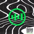 Susio - Dirty