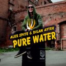 Alex Spite & Dilan Aytek - Pure Water