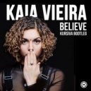 Kaia Vieira - Believe (Kursiva Bootleg)