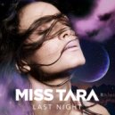 Miss Tara - Last Night
