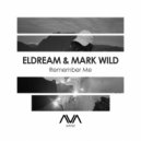Eldream & Mark Wild - Remember Me